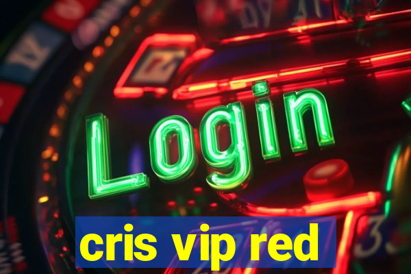 cris vip red